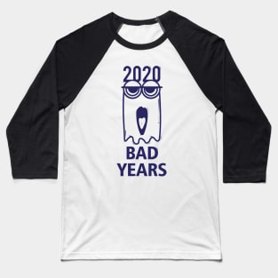 2020 bad years Baseball T-Shirt
